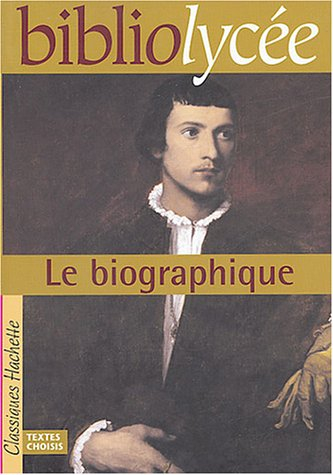 Le biographique : recueil de textes
