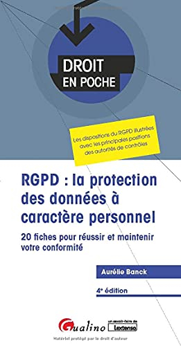 RGPD : la protection des données à caractère personnel : 20 fiches pour réussir et maintenir votre c