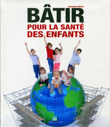 Bâtir pour la santé des enfants : maternités, crèche, écoles, cantines, gymnases, piscines, patinoir