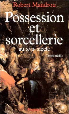 Possession et sorcellerie au 17e siècle