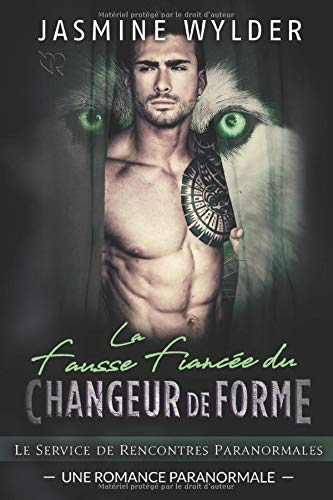 La Fausse Fiancée du Changeur de Forme: Une Romance Paranormale
