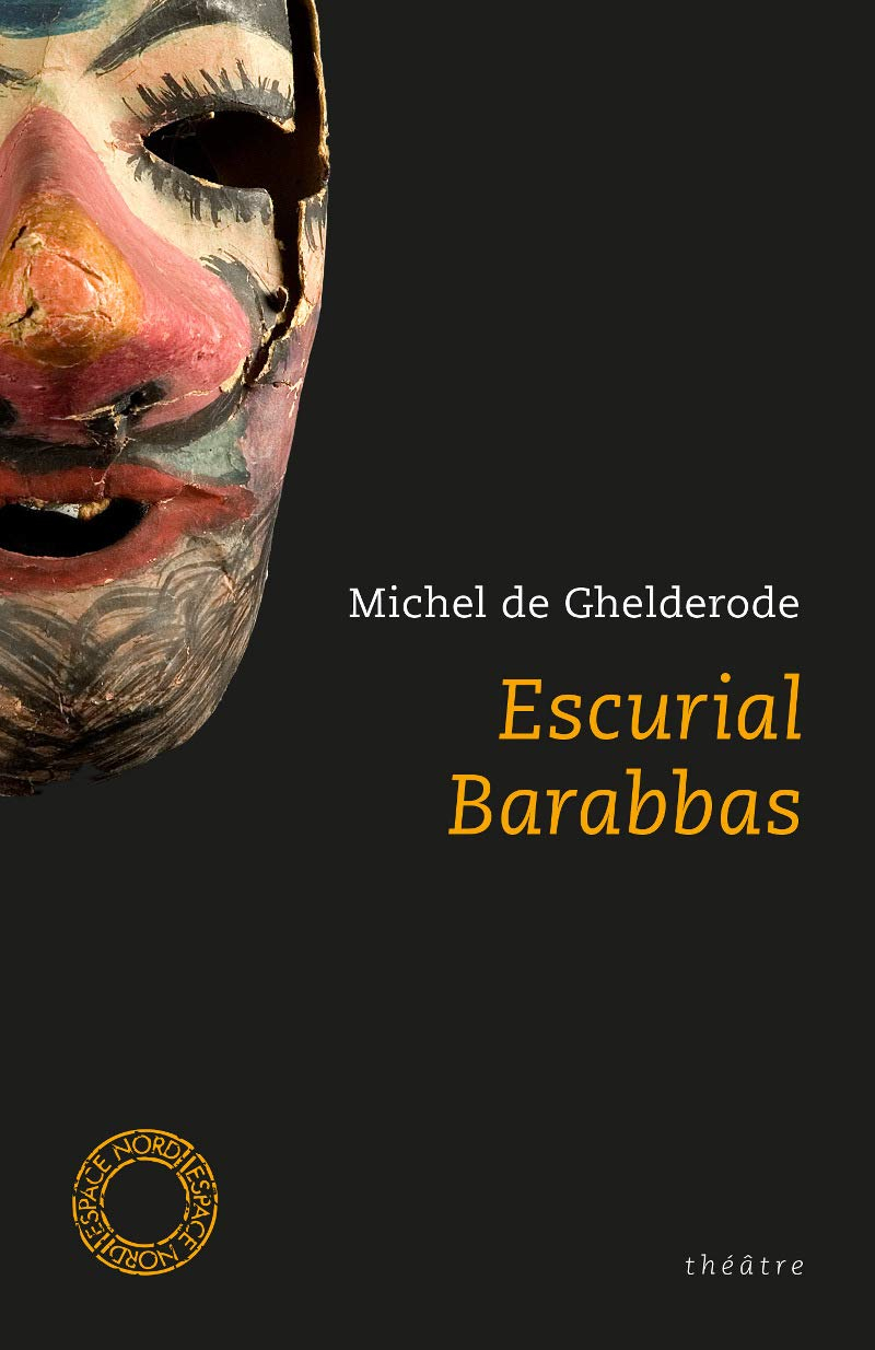 Escurial. Barabbas : théâtre