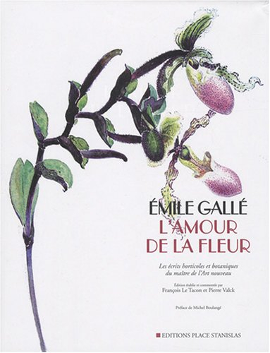 L'amour de la fleur : les écrits horticoles et botaniques du maître de l'Art nouveau