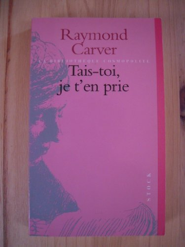 Tais-toi, je t'en prie