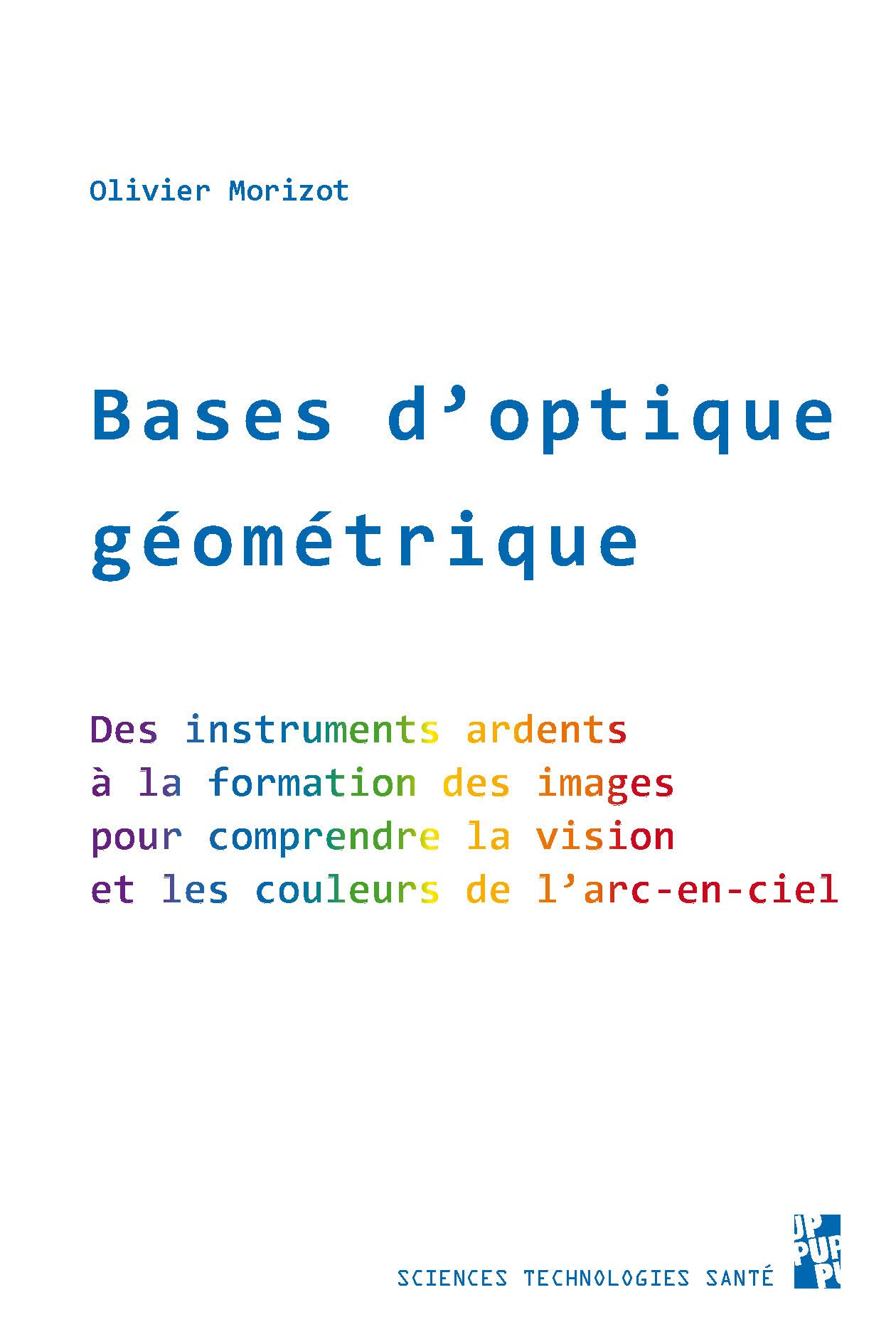 Bases d'optique géométrique : des instruments ardents à la formation des images, pour comprendre la 