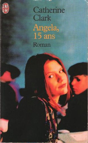 Angela, 15 ans : d'après la série télévisée créee par Winnie Holzman. Vol. 1