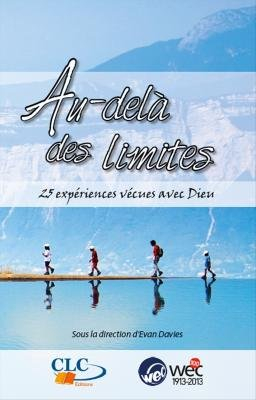 au-delà des limites- 25 expériences vécues avec dieu
