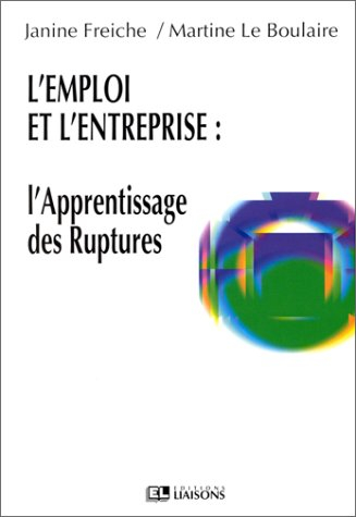 L'emploi et l'entreprise : l'apprentissage des ruptures