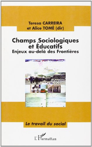 Champs sociologiques et éducatifs : enjeux au-delà des frontières