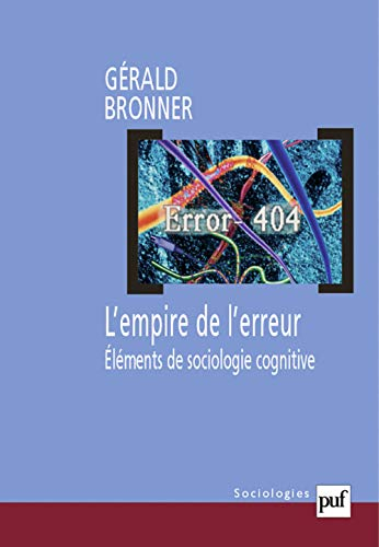 L'empire de l'erreur : éléments de sociologie cognitive