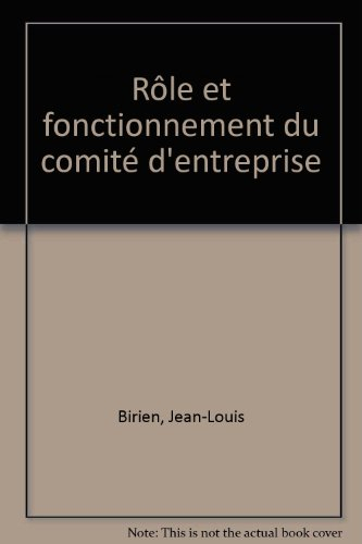 Rôle et fonctionnement du comité d'entreprise