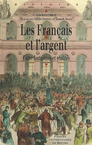 Les Français et l'argent : XIXe-XXIe siècle : entre fantasmes et réalités