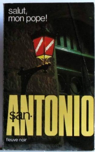 san antonio : salut, mon pote