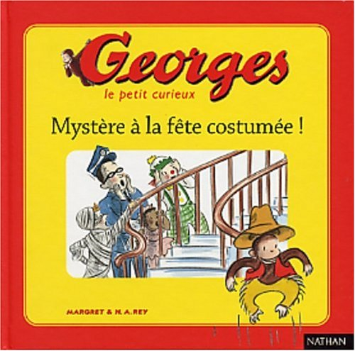 Georges le petit curieux. Vol. 3. Mystère à la fête costumée !