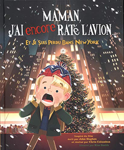 Maman, j'ai encore raté l'avion... : et je suis perdu dans New York