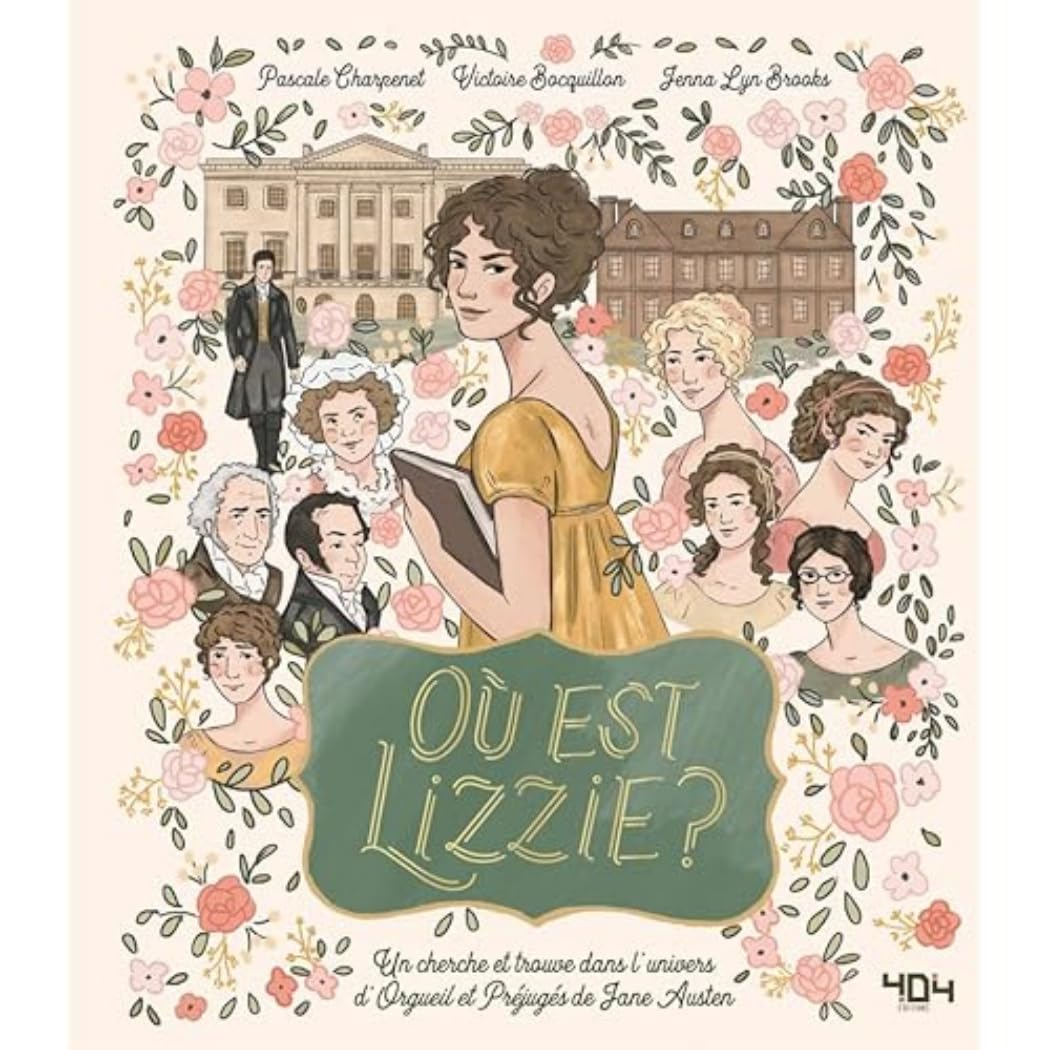 Où est Lizzie ?. Où est Mr Darcy ? : un cherche-et-trouve dans l'univers d'Orgueil et préjugés de Ja