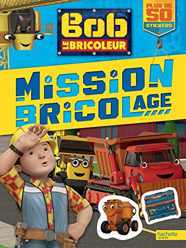 Bob le bricoleur : mission bricolage