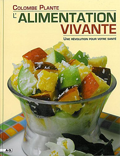 L'alimentation vivante : révolution pour votre santé