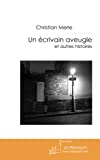 Un écrivain aveugle: Et autres histoires