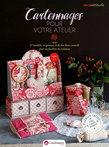 Cartonnages pour votre atelier : 27 modèles originaux et de très bons conseils pour en faciliter la 