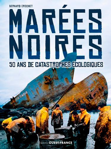 Marées noires : 50 ans de catastrophes écologiques