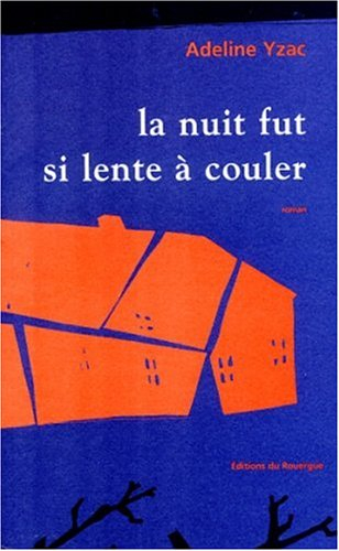 La nuit fut si lente à couler