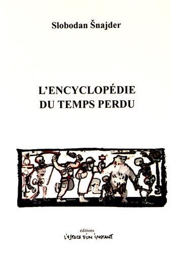 L'encyclopédie du temps perdu : miracle. Enciklopedija izgubljenog vremena