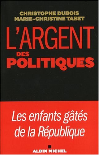 L'argent des politiques : les enfants gâtés de la République