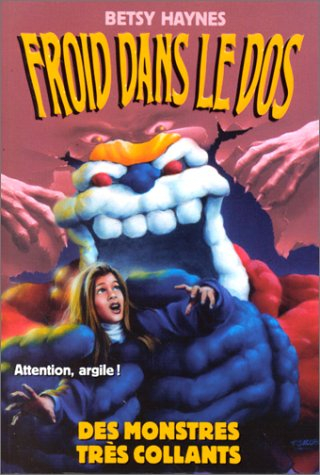 Froid dans le dos. Vol. 10. Des monstres très collants