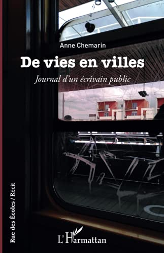 De vies en villes : journal d'un écrivain public