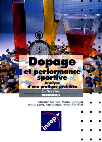 Dopage et performance sportive : analyse d'une pratique prohibée
