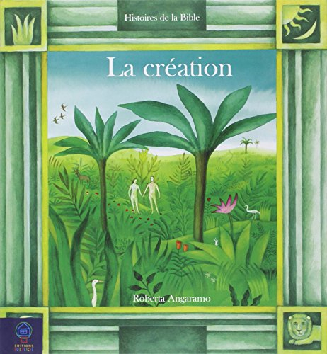 La Création : une histoire inspirée de la Bible