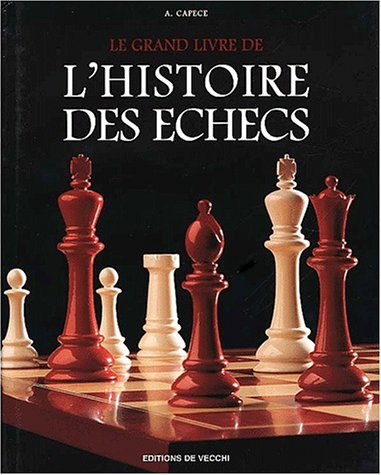 Le grand livre de l'histoire des échecs