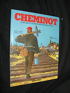 cheminot, histoire et légende des hommes du rail