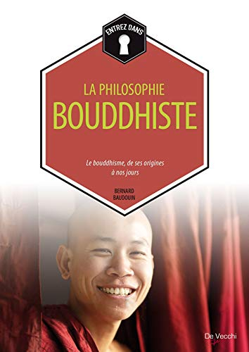 Oui, nous sommes bouddhistes : le bouddhisme, de ses origines à nos jours