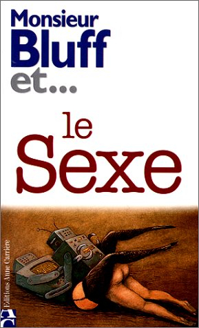 Monsieur Bluff et le sexe