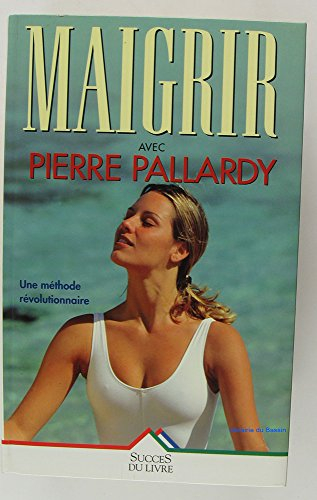 maigrir avec pierre pallardy