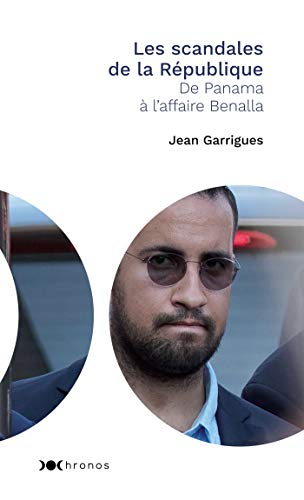 Les scandales de la République : de Panama à l'affaire Benalla