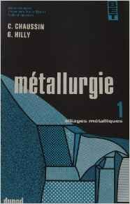 metallurgie tome 1 alliages metalliques ensam ecoles d ingenieurs iut et bts