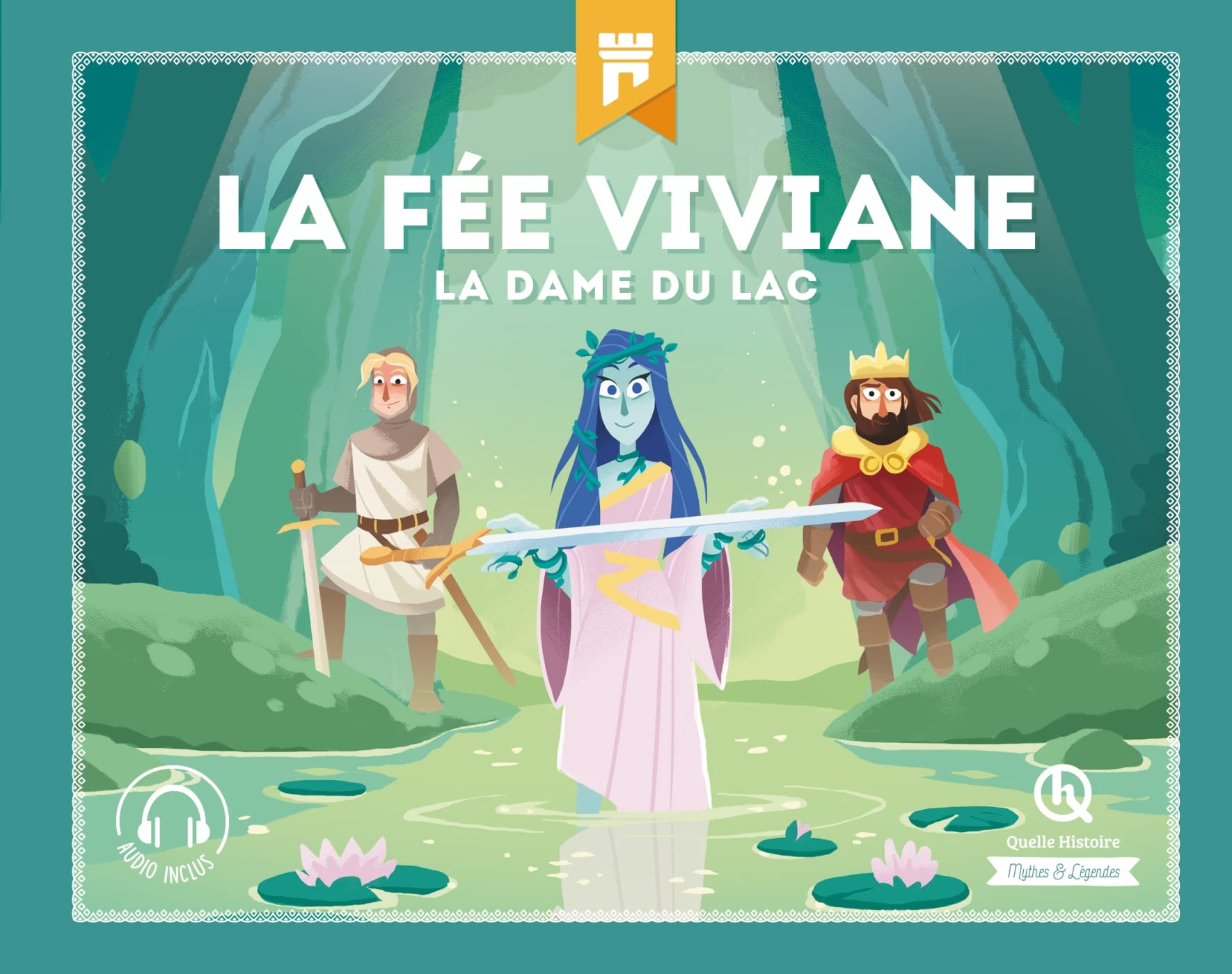 La fée Viviane : la dame du lac
