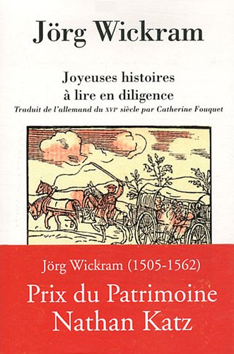 Joyeuses histoires à lire en diligence ou Le petit livre du coche. Das Rollwagenbüchlin