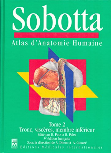 Atlas d'anatomie humaine. Vol. 2. Tronc, viscères, membbe inférieur