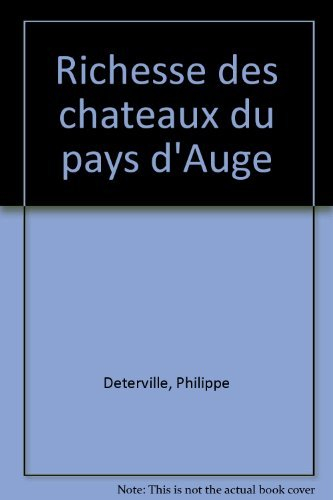 Richesse des châteaux du pays d'Auge