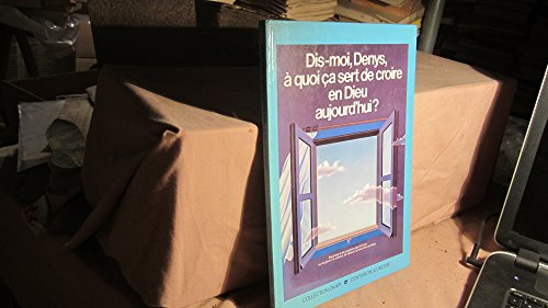 A quoi ça sert de croire en Dieu aujourd'hui