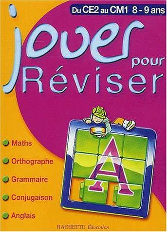 jouer pour réviser : mathématiques - orthographe - grammaire - conjugaison - anglais, du ce2 au cm1 