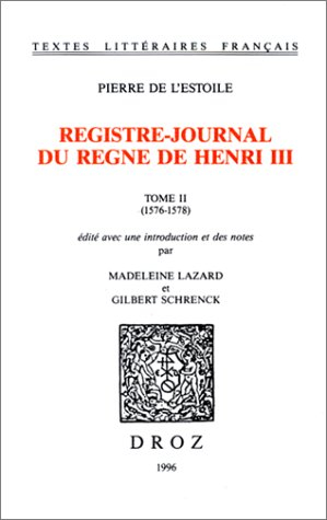 Registre-journal du règne d'Henri III. Vol. 2. 1576-1578