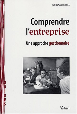 Comprendre l'entreprise : une approche gestionnaire