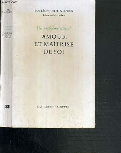 un probléme crucial, amour et maîtrise de soi