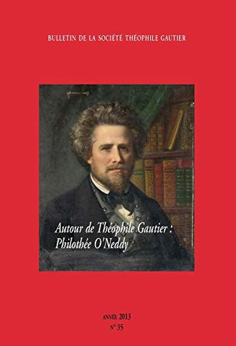 Bulletin de la société Théophile Gautier, n° 35. Autour de Théophile Gautier : Philothée O'Neddy
