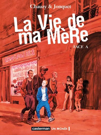 La vie de ma mère. Vol. 1. Face A